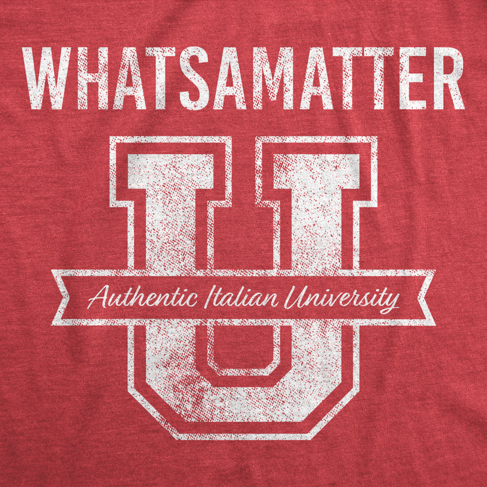 Mens Whats A Matter U Tshirt Funny College Italian American Tee Image 2