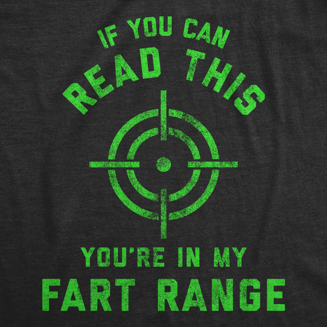 Mens If You Can Read This Youre In My f**t Range Tshirt Funny Pass Gas Toot Graphic Novelty Tee Image 2