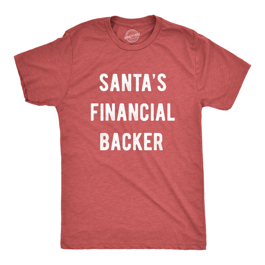 Mens Santas Financial Backer Tshirt Funny Christmas Holiday Season Graphic Novelty Tee Image 1