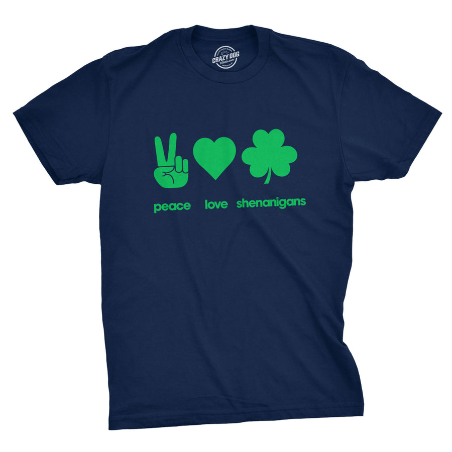 Mens Peace Love Shenanigans T Shirt Funny Novelty Patty Saint Patricks Day Tee Image 1