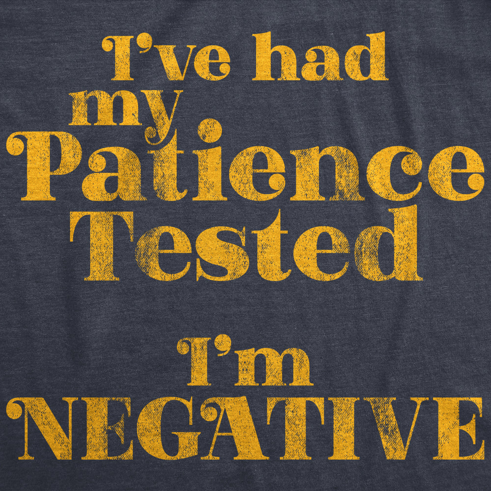 Womens Ive Had My Patience Tested Im Negative Tshirt Funny Sarcastic Graphic Novelty Tee Image 2