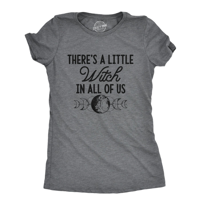 Womens Theres A Little Witch In All Of Us Tshirt Funny Halloween Tee Image 1