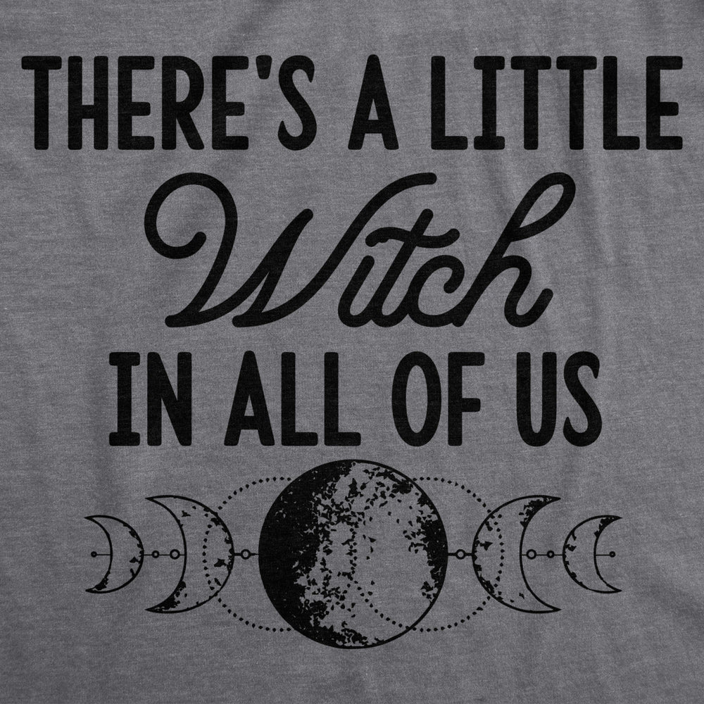 Womens Theres A Little Witch In All Of Us Tshirt Funny Halloween Tee Image 2