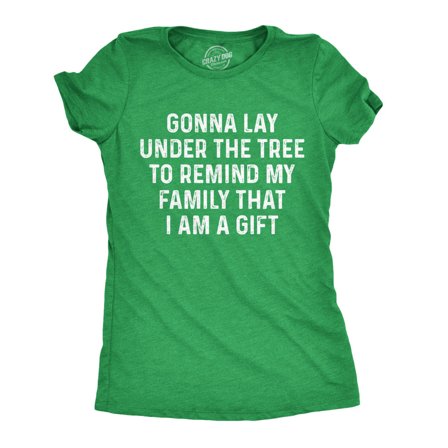 Womens Lay Under The Tree To Remind My Family Im a Gift T shirt Funny Christmas Image 1