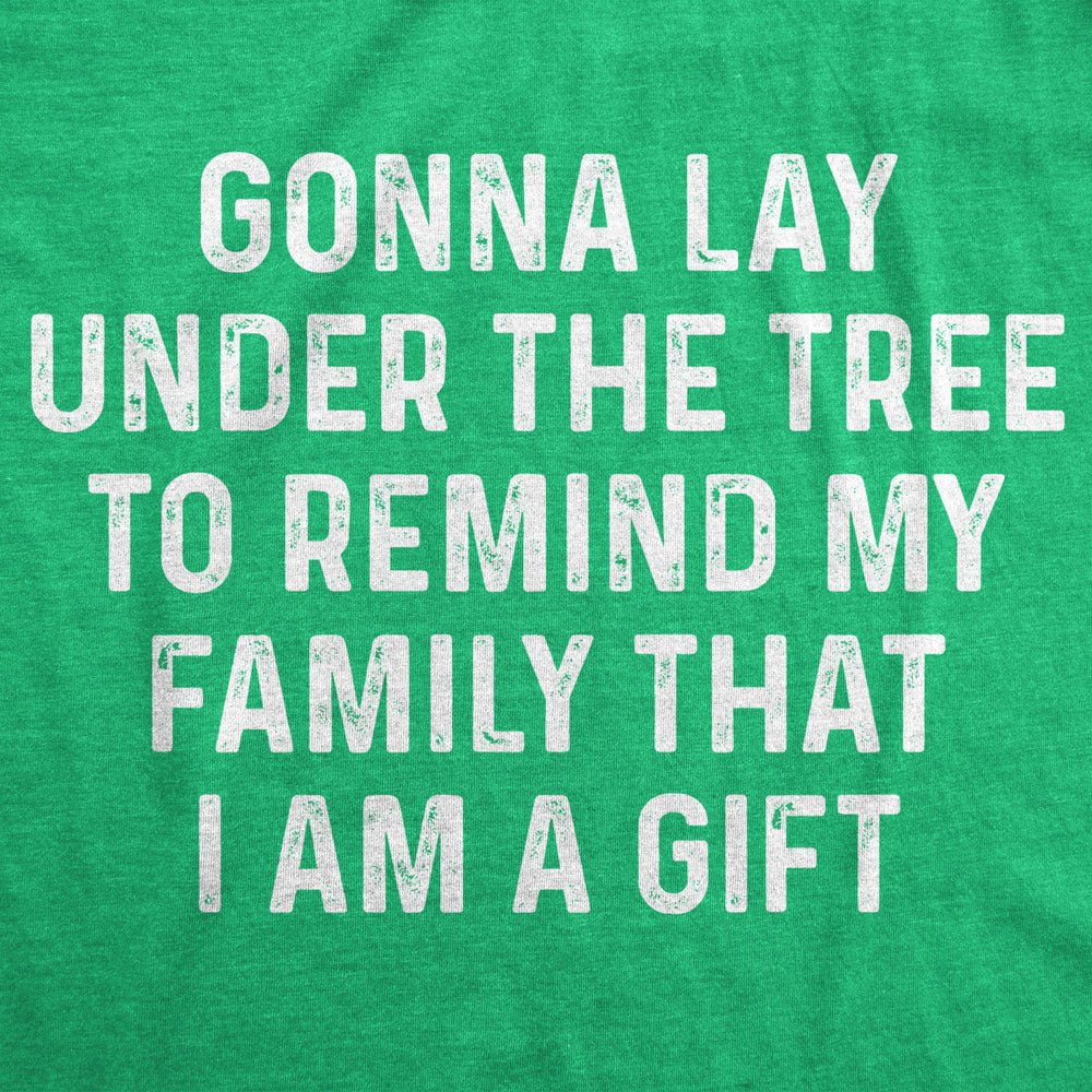 Womens Lay Under The Tree To Remind My Family Im a Gift T shirt Funny Christmas Image 2