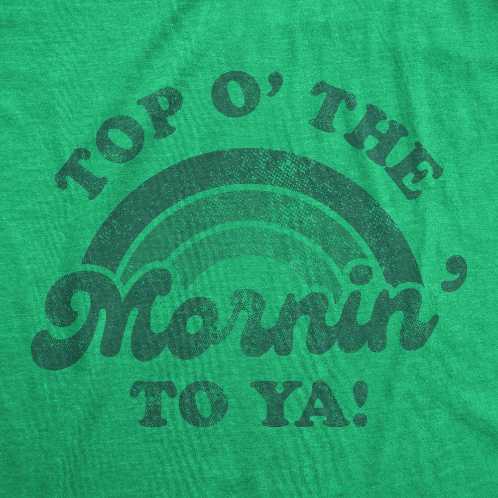 Mens Top O The Morning To Ya T shirt Funny Irish St Patricks Day Saying Tee Image 2