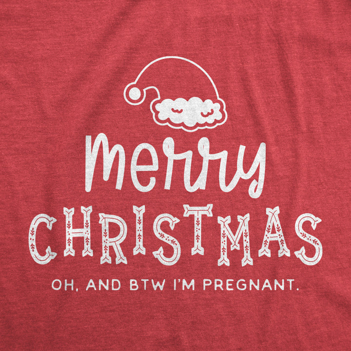 Maternity Merry Christmas Oh And BTW Im Pregnant Pregnancy Tee Cute Baby Announcement Shirt Image 2