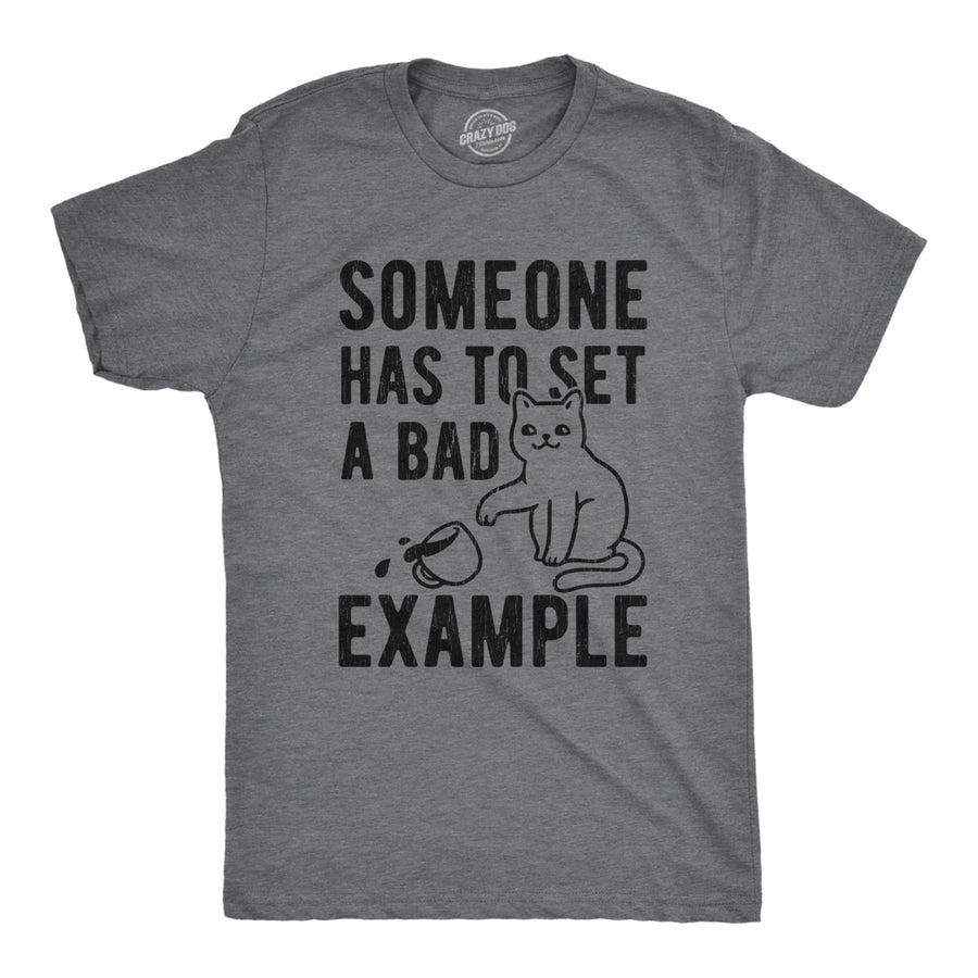 Mens Someone Has To Set A Bad Example Hilarious Coffee Cat Graphic T-Shirt Image 1