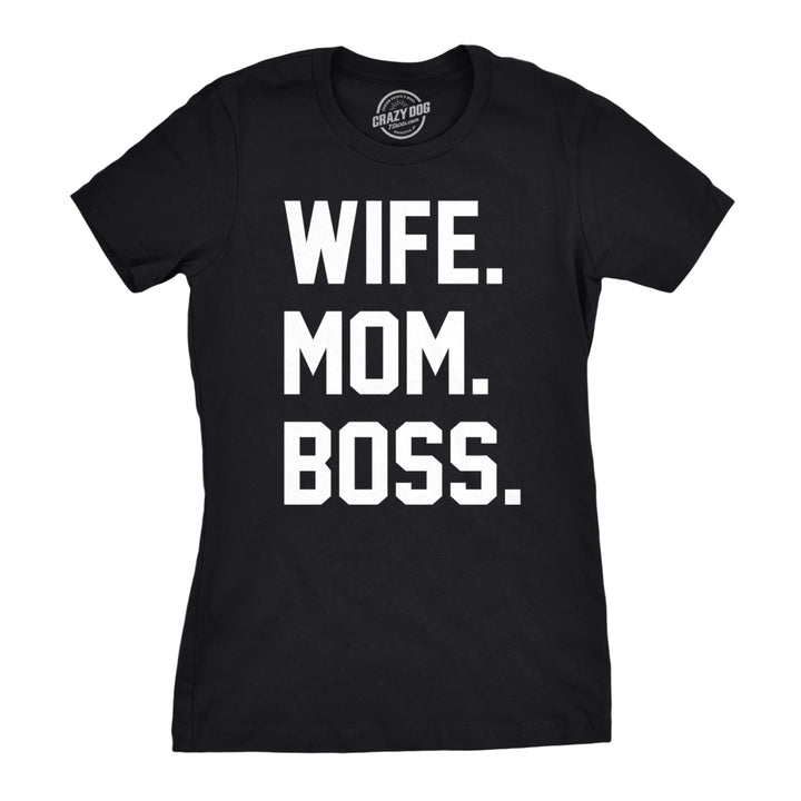 Womens Wife Mom Boss Funny T shirt I Am The Boss Tee for Ladies Shirts for Mom Image 1