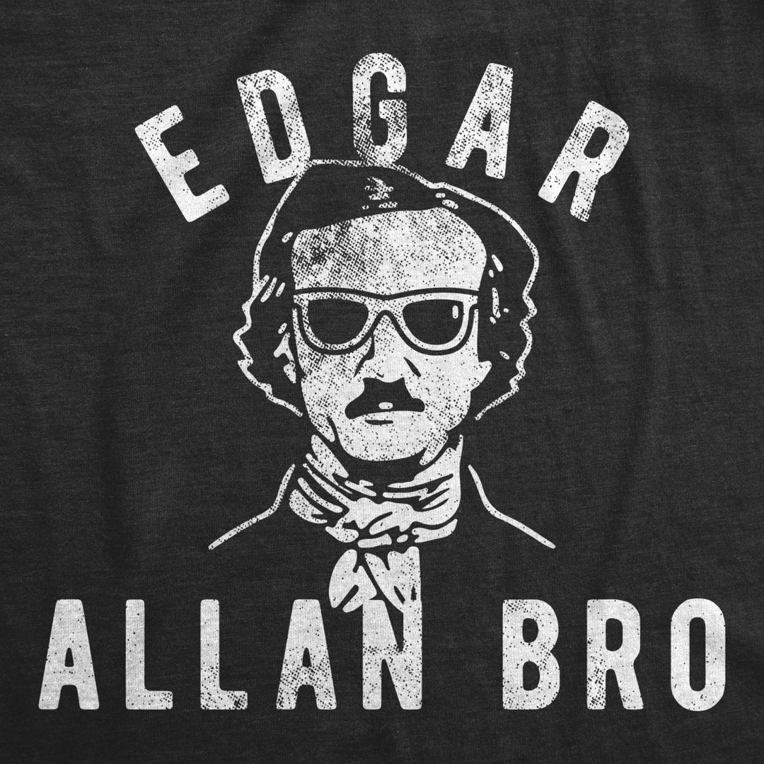 Womens Edgar Allan Bro Tshirt Funny Author Literature Book Lover Graphic Poetry Tee Image 2