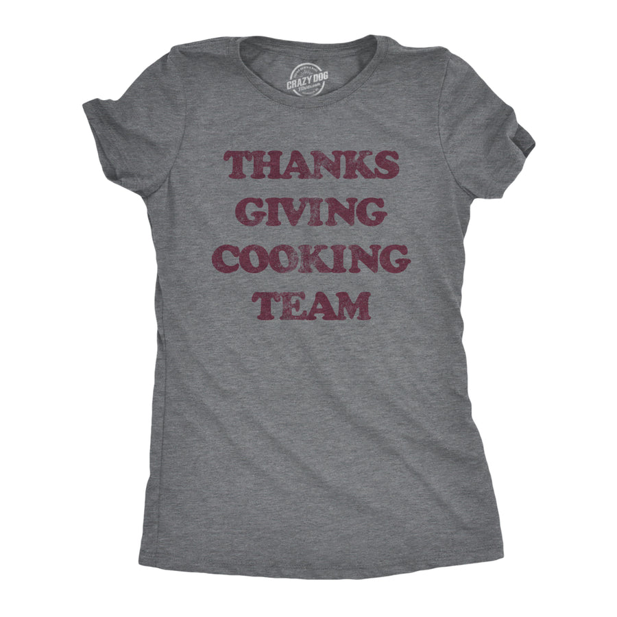 Womens Thanksgiving Cooking Team Tshirt Funny Turkey Day Dinner Chef Graphic Tee Image 1