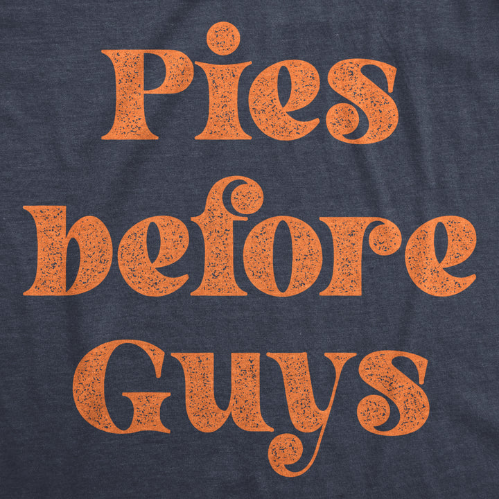 Womens Pies Before Guys Tshirt Funny Thanksgiving Dinner Dessert Graphic Novelty Tee Image 2