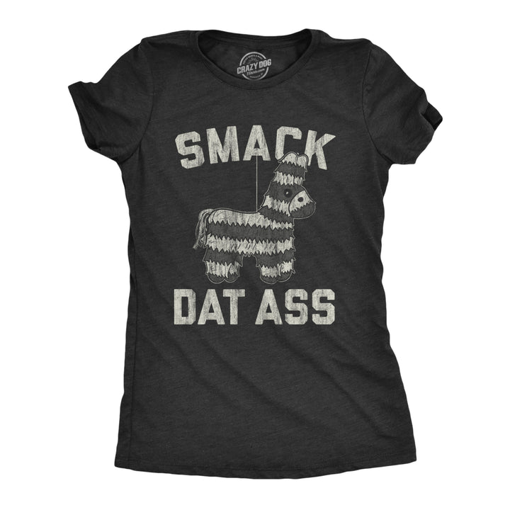 Womens Smack Dat a** Tshirt Funny Donkey Pinata Cinco De Mayo Party Graphic Tee Image 1