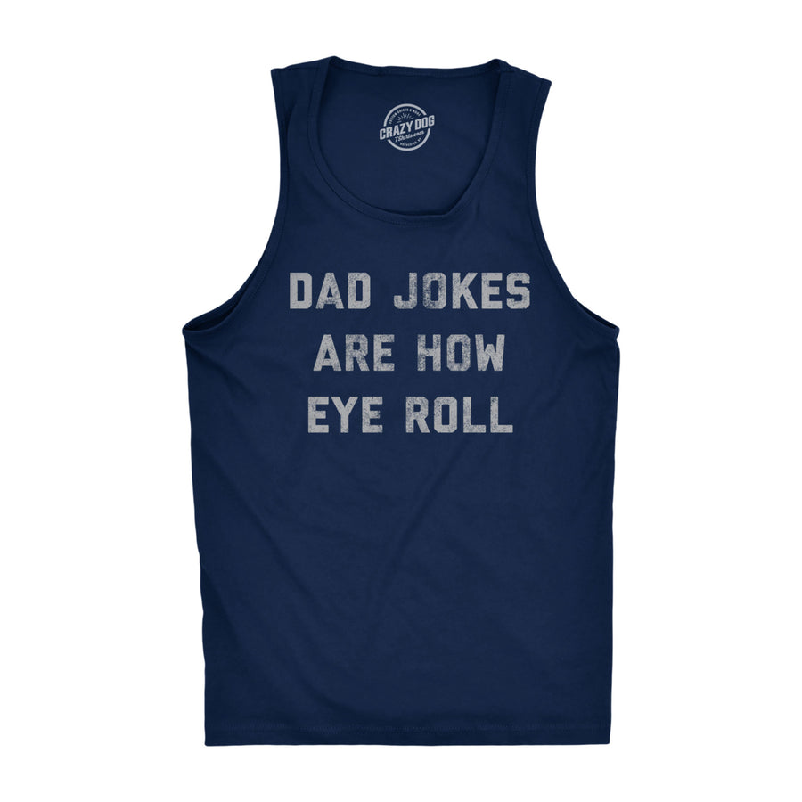 Mens Fitness Tank Dad Jokes Are How Eye Roll Tanktop Funny Fathers Day Graphic Novelty Hilarious Shirt Image 1