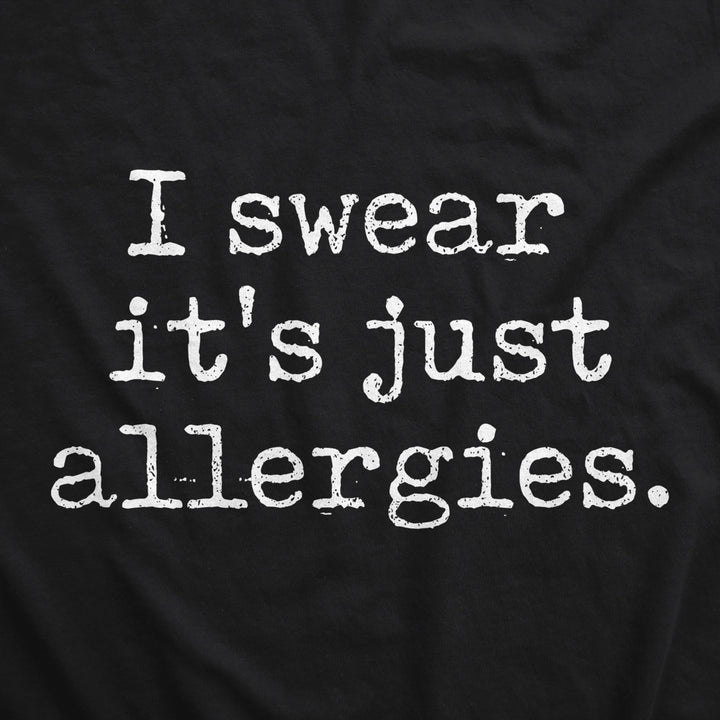 I Swear Its Just Allergies Face Mask Funny Crying Nose And Mouth Covering Image 2