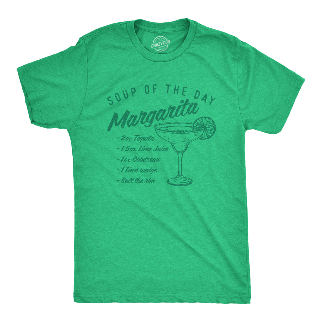 Mens Soup Of The Day Margarita Tshirt Funny Tequila Recipe Graphic Tee Image 1