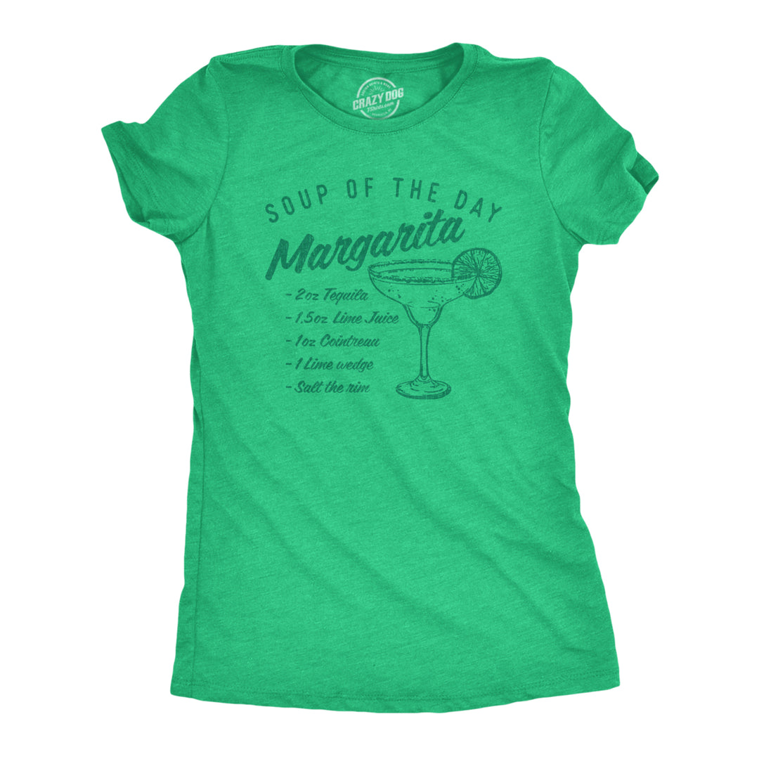 Womens Soup Of The Day Margarita Tshirt Funny Tequila Recipe Graphic Tee Image 1