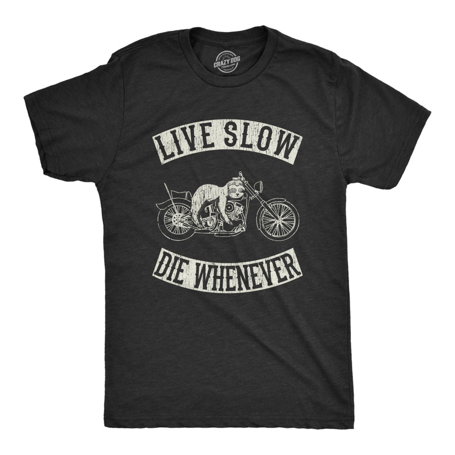 Mens Live Slow Die Whenever Tshirt Funny Sloth Motorcycle Funny Quote Saying Tee Image 1