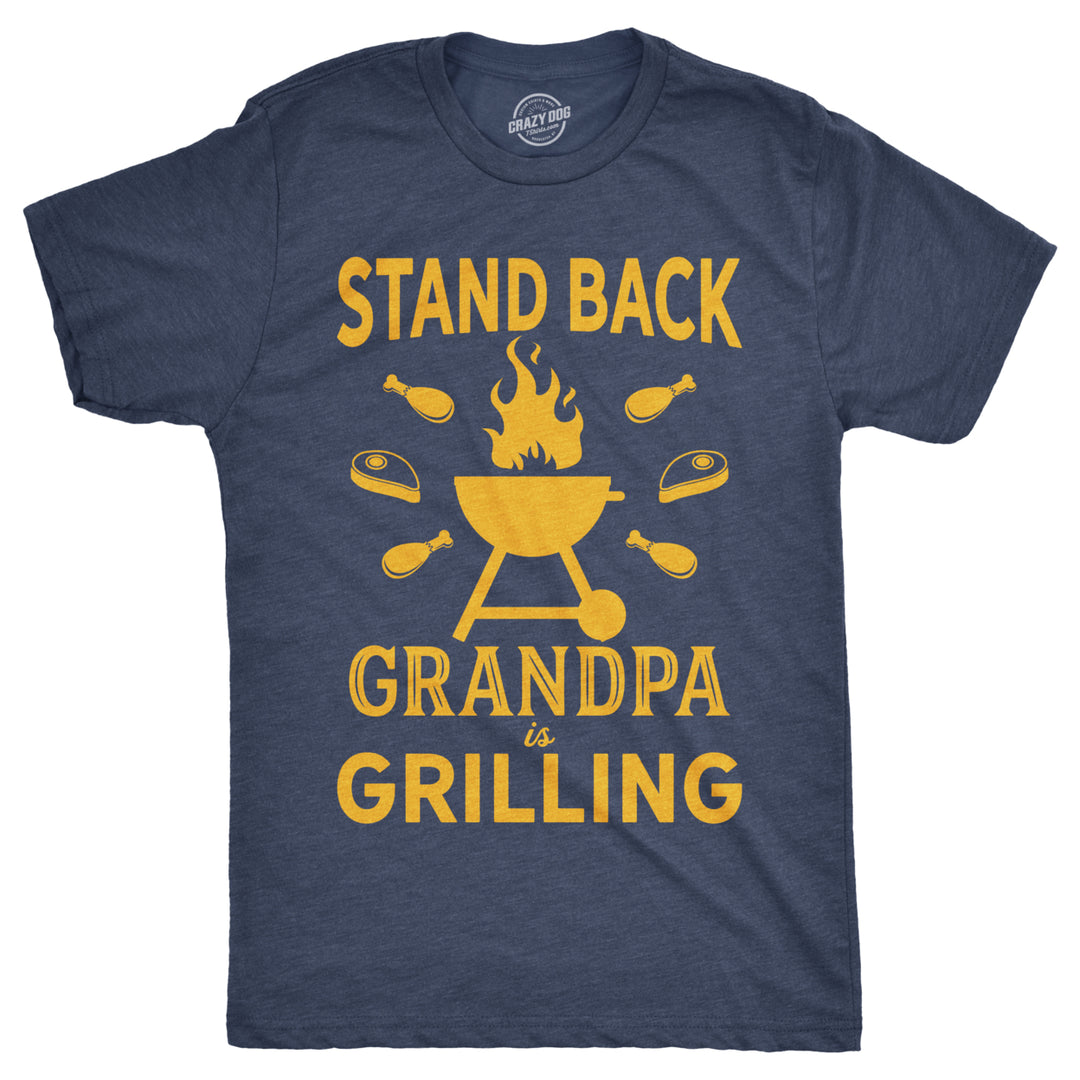 Mens Stand Back Grandpa Is Grilling T shirt Funny Fathers Day BBQ Tee For Guys Image 1