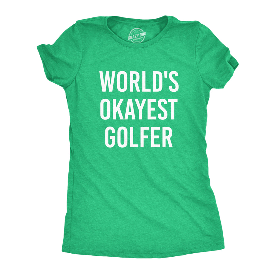 Womens Worlds Okayest Golfer T shirt Funny Golfing  Hilarious Golf Image 1