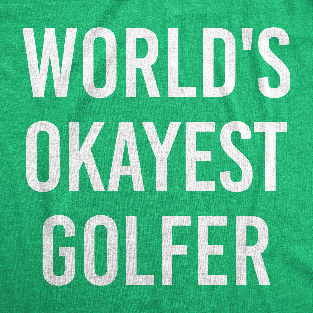 Womens Worlds Okayest Golfer T shirt Funny Golfing  Hilarious Golf Image 2