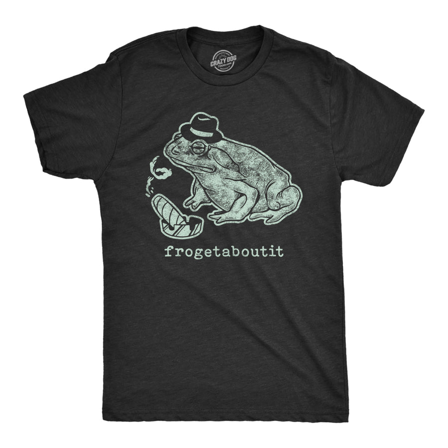 Mens Frogetaboutit Tshirt Funny Italian Mafia Frog Sarcastic Graphic Novelty Tee Image 1