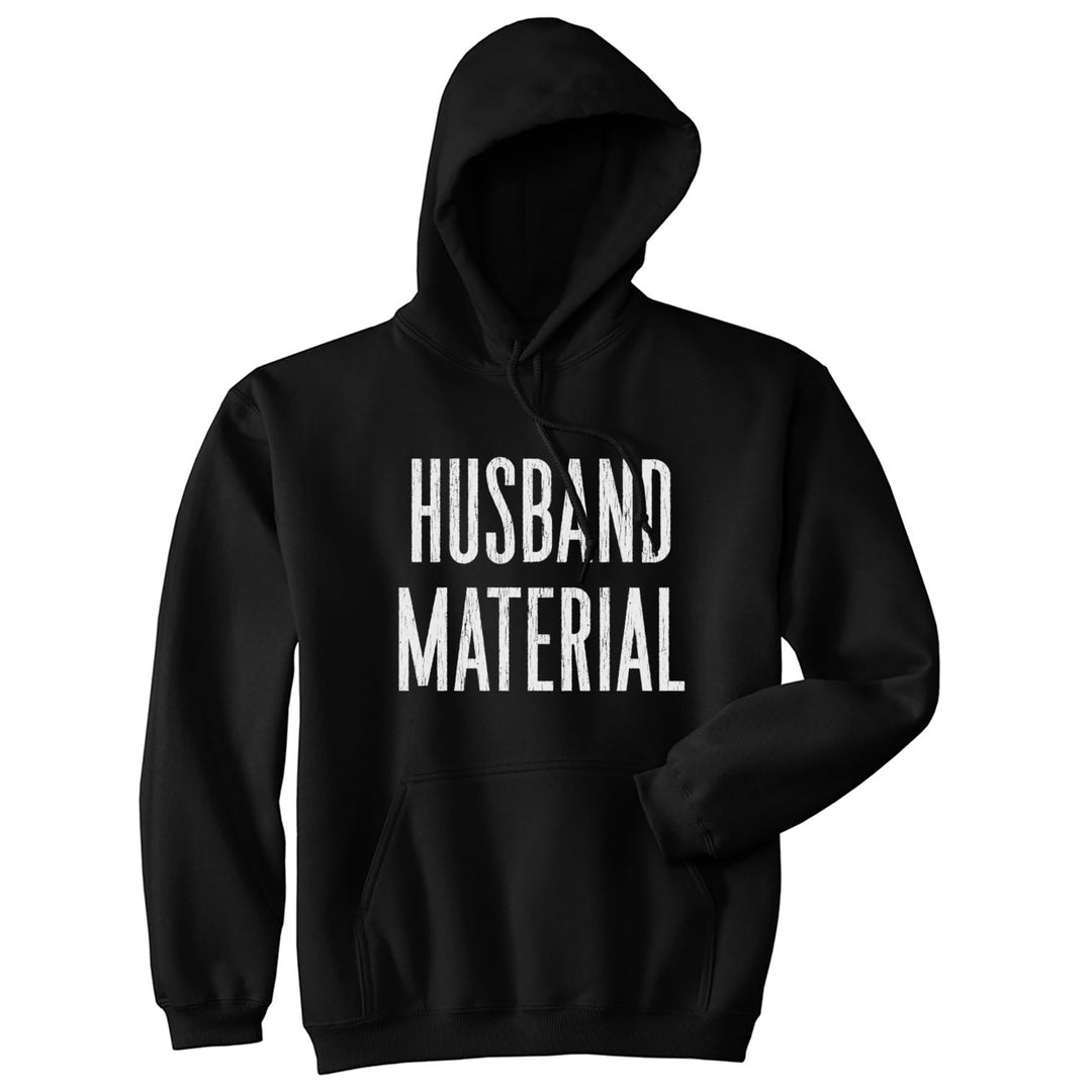 Husband Material Unisex Hoodie Funny Wedding Marriage Engaged Groom Hooded Sweatshirt Image 1