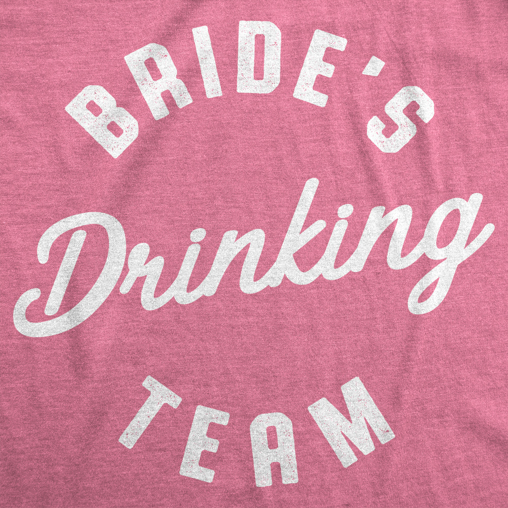 Womens Brides Drinking Team Tshirt Funny Bachelorette Party Wedding Tee Image 2