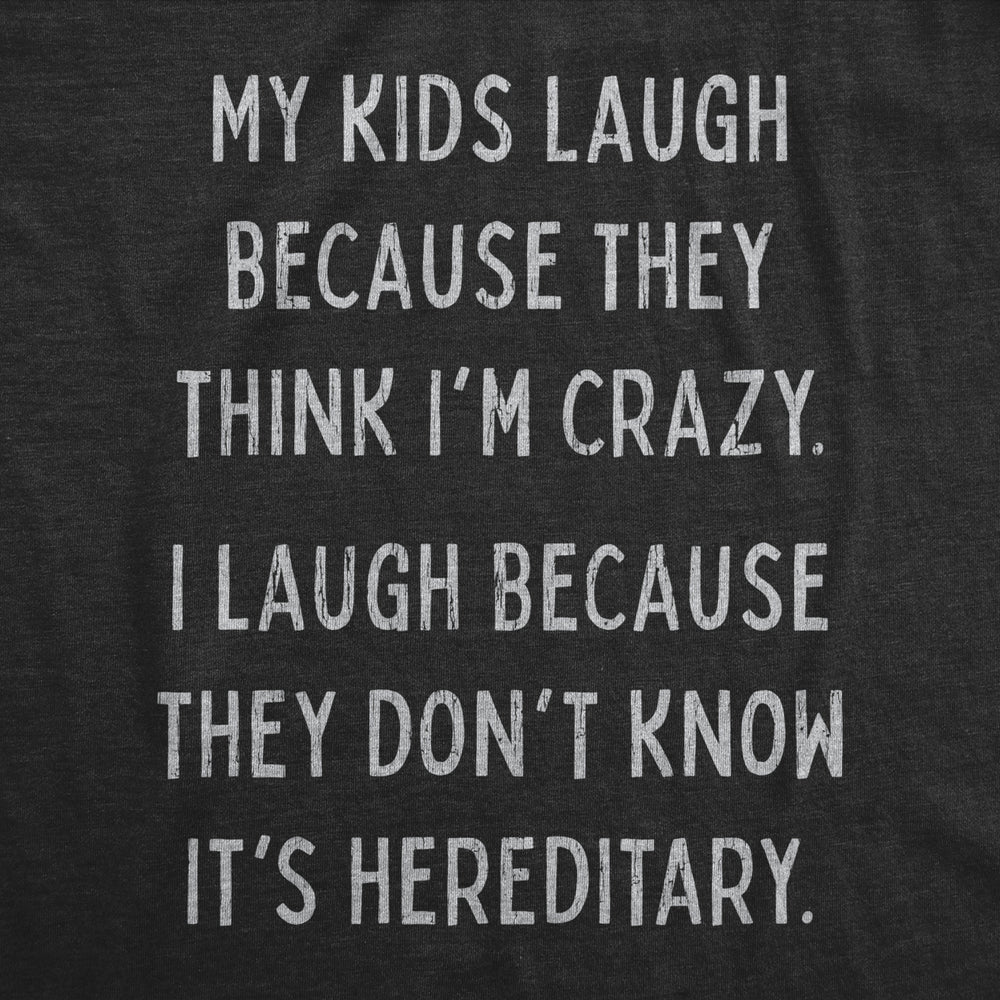 Womens My Kids Laugh Because They Think Im Crazy Family Reunion Joke T-shirts Image 2