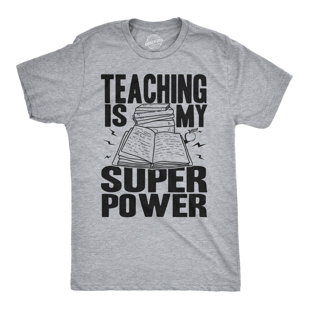 Mens Teaching Is My Superpower Funny Teacher Superhero Nerd T shirt Image 1