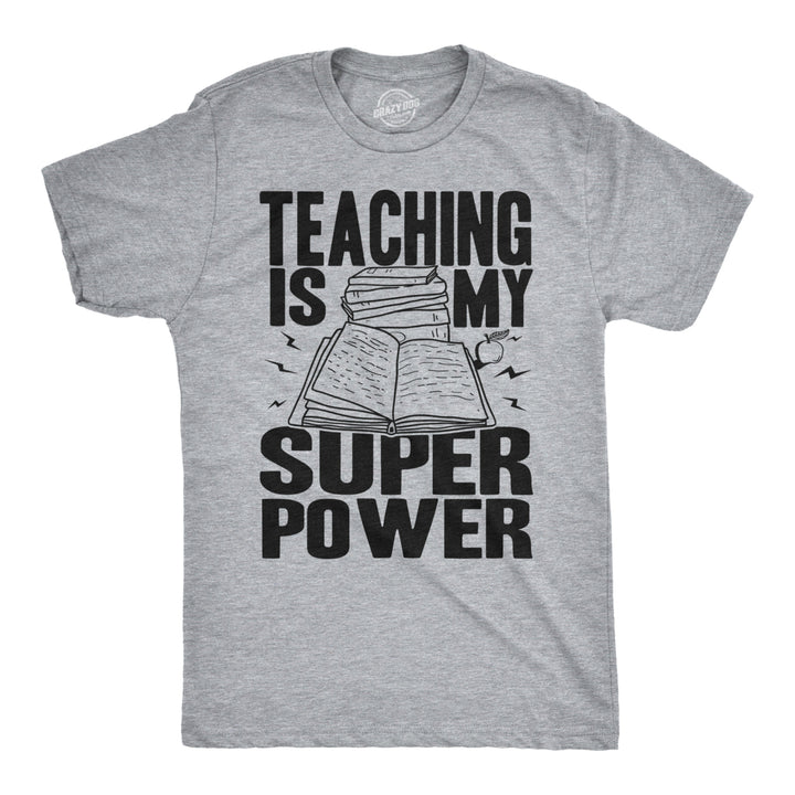 Mens Teaching Is My Superpower Funny Teacher Superhero Nerd T shirt Image 1