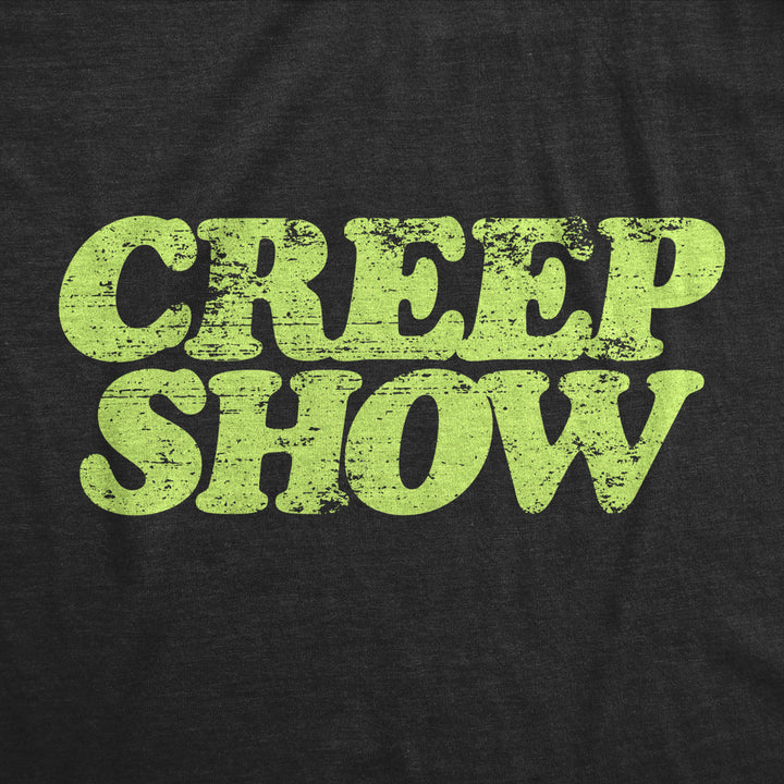 Mens Creep Show Tshirt Funny Weirdo Spooky Strange Graphic Novelty Tee Image 2