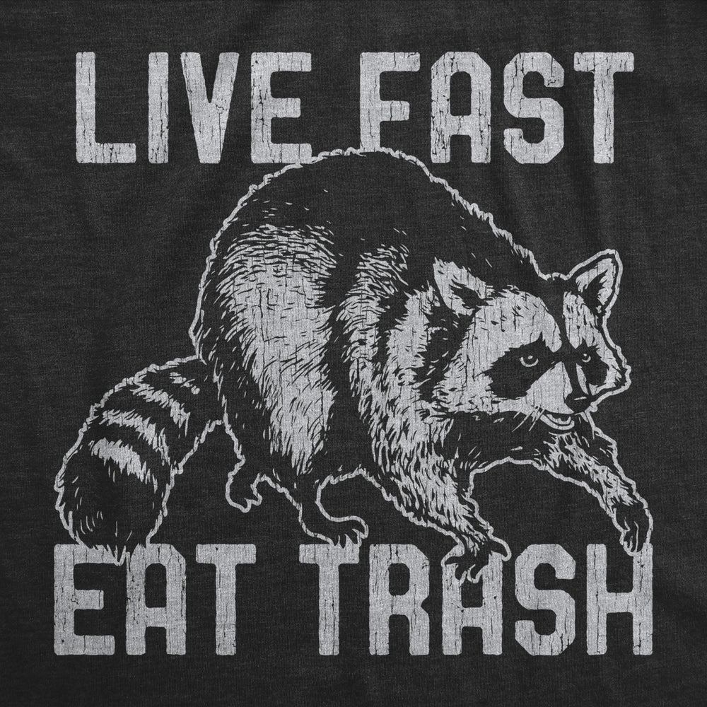 Mens Live Fast Eat Trash Tshirt Funny Raccoon Garbage Graphic Novelty Tee Image 2