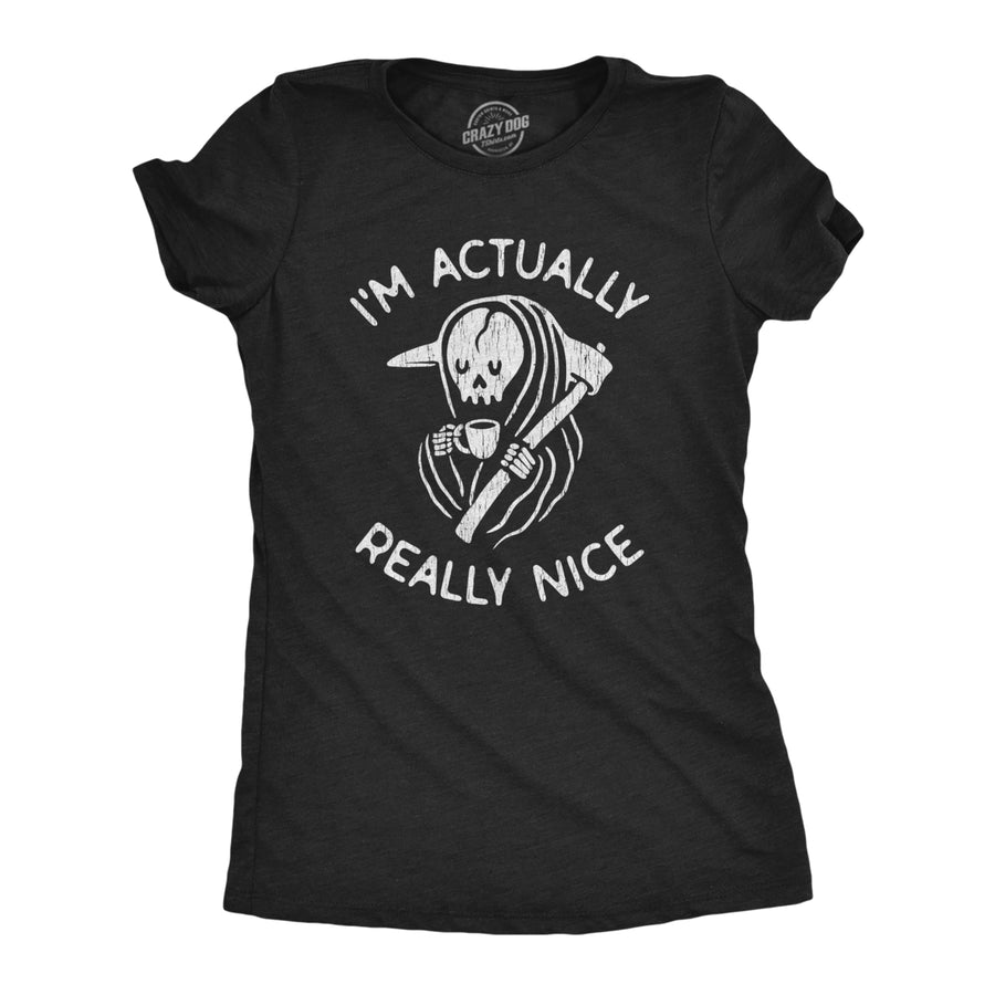 Womens Im Actually Really Nice Tshirt Funny Coffee Death Halloween Spooky Graphic Tee Image 1