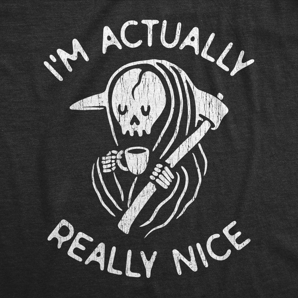 Womens Im Actually Really Nice Tshirt Funny Coffee Death Halloween Spooky Graphic Tee Image 2