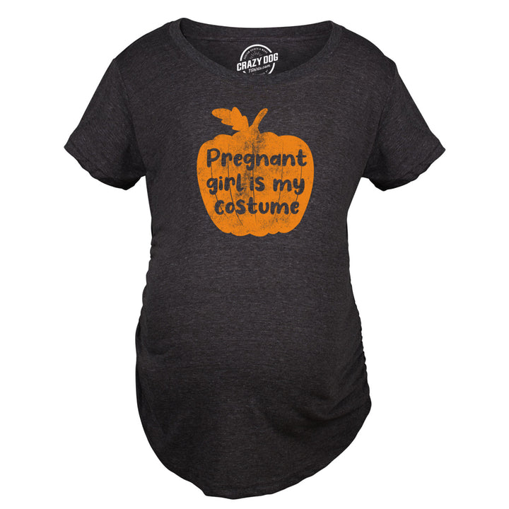 Maternity Pregnant Girl Is My Costume Tshirt Funny Halloween Baby Announcement Pregnancy Tee Image 1