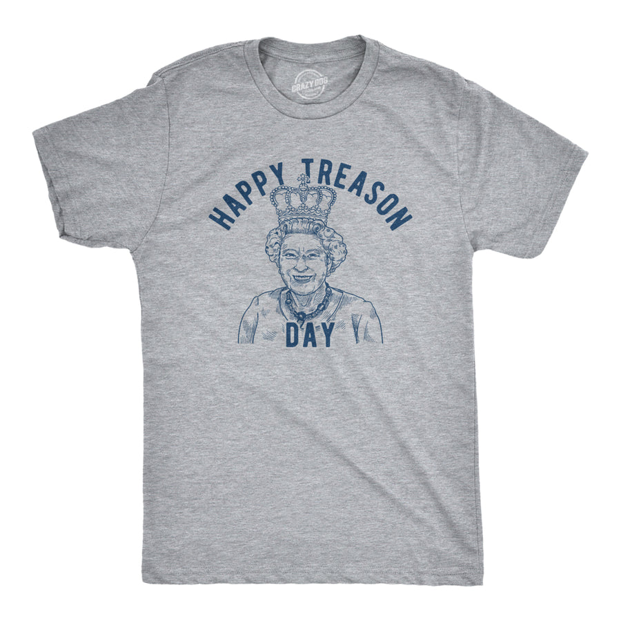 Mens Happy Treason Day Tshirt Funny British Empire Queen England 4th Of July USA Tee Image 1