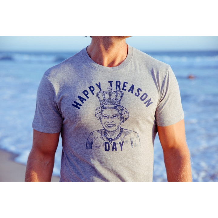 Mens Happy Treason Day Tshirt Funny British Empire Queen England 4th Of July USA Tee Image 4