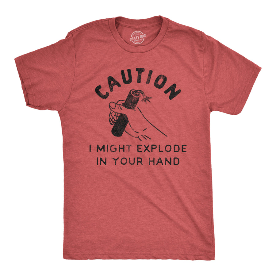 Mens Caution I Might Explode In Your Hand Tshirt Funny 4th Of July Firework Graphic Novelty Tee Image 1