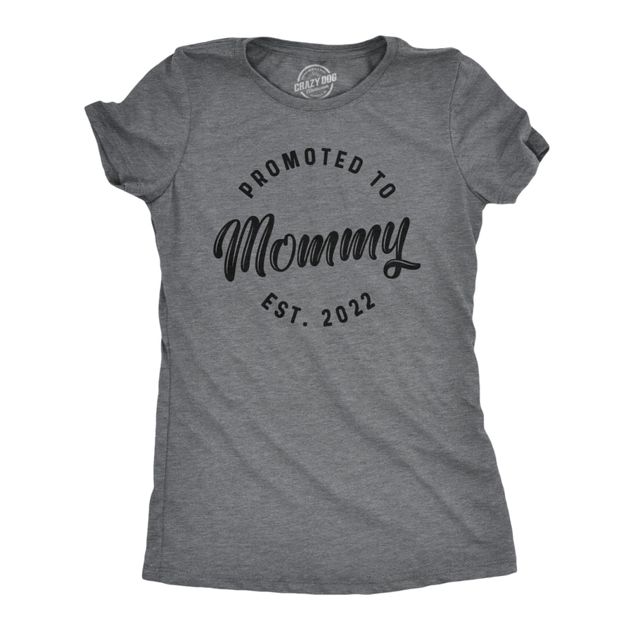 Womens Promoted To Mommy 2024 2023 2022 and 2021 Tshirt Funny Baby Family Graphic Tee Image 1