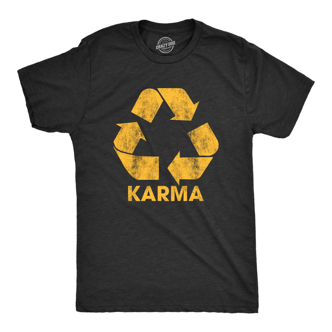 Mens Karma Recycler Tshirt Funny Motivational Positivity Universe Graphic Novelty Tee Image 1