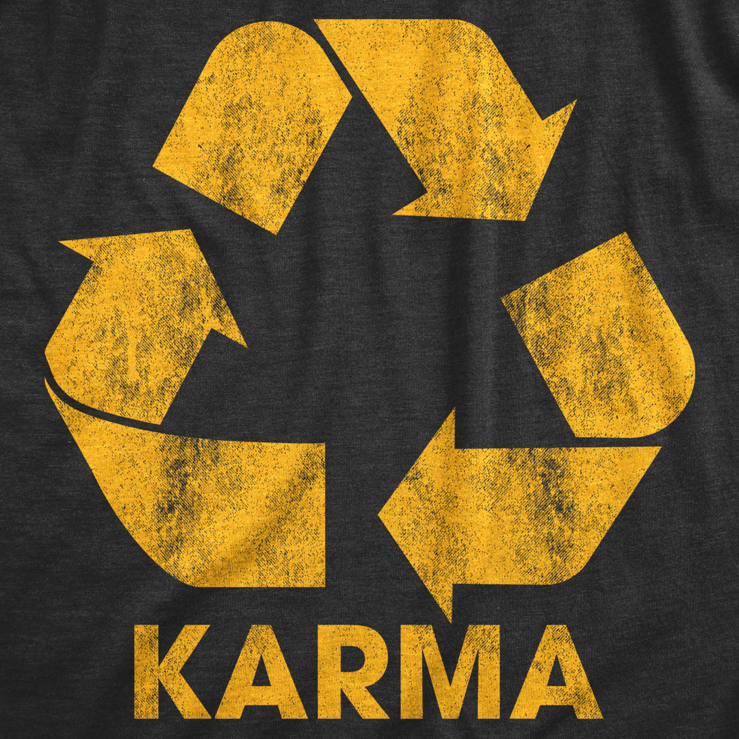 Mens Karma Recycler Tshirt Funny Motivational Positivity Universe Graphic Novelty Tee Image 2