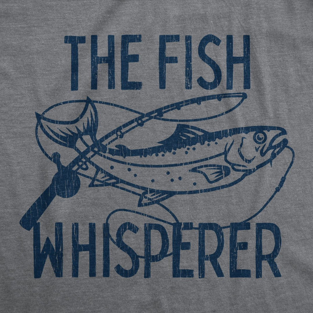 Mens The Fish Whisperer Tshirt Funny Fishing Lake Time Graphic Novelty Tee Image 2