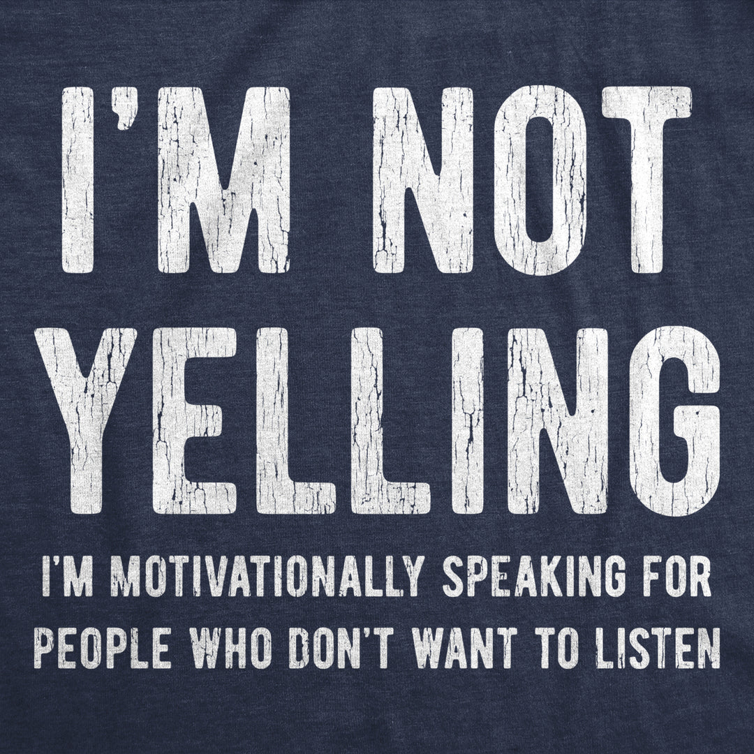 Mens Not Yelling Motivationally Speaking For People Who Dont Want To Listen Tshirt Image 2