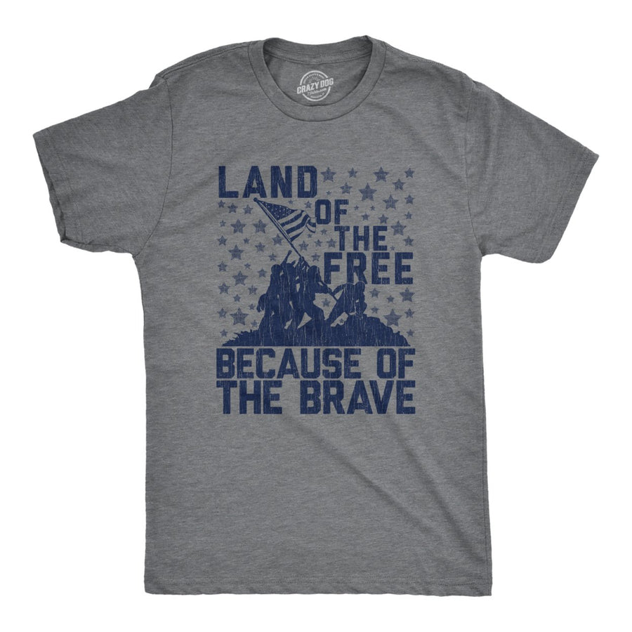 Mens Land Of The Free Because Of The Brave Tshirt Patriotic Memorial Day 4th Of July Tee Image 1