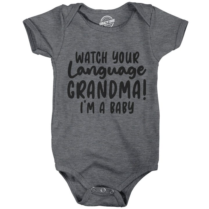 Watch Your Language Grandma Im A Baby Baby Bodysuit Funny Curse Swearing Infant Jumper Image 1