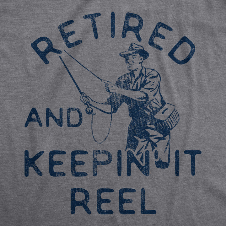 Mens Retired And Keepin It Reel Tshirt Funny Fishing Grandpa Graphic Novelty Tee Image 2