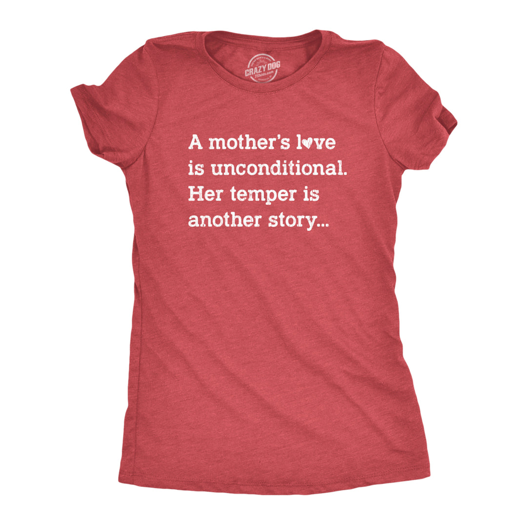 Womens A Mothers Love Is Unconditional Her Temper Is Another Story Tshirt Funny Mothers Day Tee Image 1