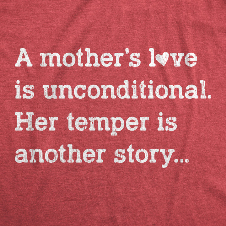 Womens A Mothers Love Is Unconditional Her Temper Is Another Story Tshirt Funny Mothers Day Tee Image 2