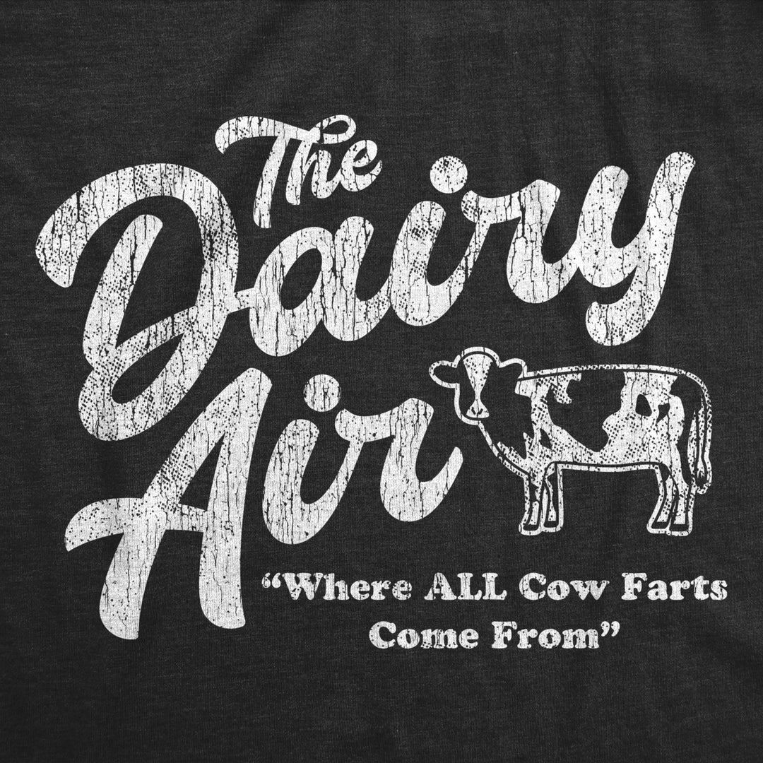 Womens The Dairy Air Where All Cow Farts Come From Tshirt Funny Moo Butt Graphic Tee Image 2